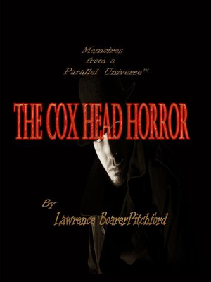cover image of Memoirs from a Parallel Universe; the Cox Head Horror